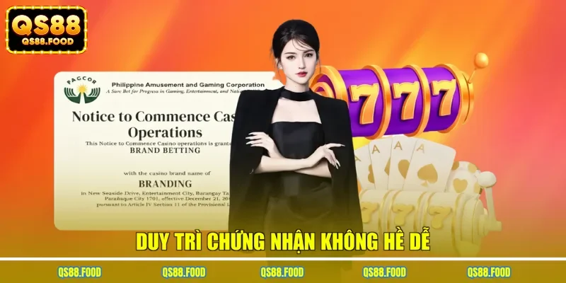 Duy trì chứng nhận không hề dễ