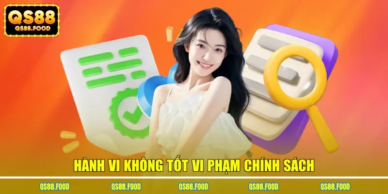 Hành vi không tốt vi phạm chính sách