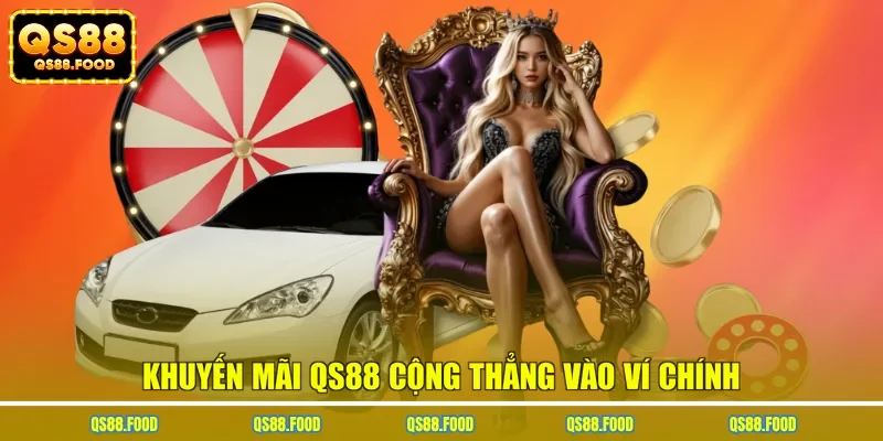 Khuyến mãi QS88 cộng thẳng vào ví chính
