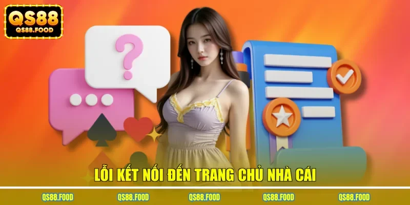 Lỗi kết nối đến trang chủ nhà cái