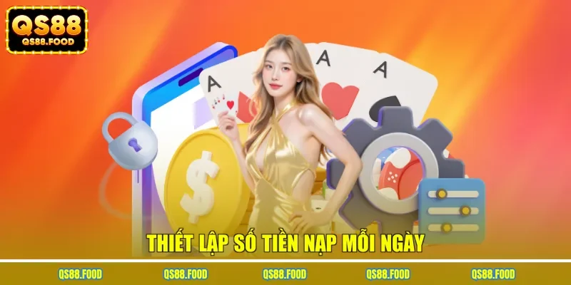 Thiết lập số tiền nạp mỗi ngày